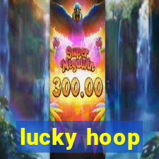 lucky hoop